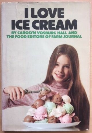 I Love Ice Cream 1st Ed 1976 Early Brooke Shields Dj Cover