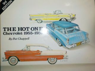 Vintage - - The Hot One Chevrolet 1955 - 1957 - By Pat Chappell - 3rd Edition - Hardcover