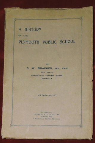 A History Of The Plymouth Public School By A.  W.  Bracken - 1927