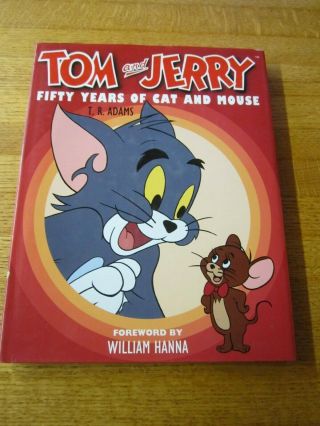Tom & Jerry Fifty Years Of Cat And Mouse Hardcover Book Adams Hanna