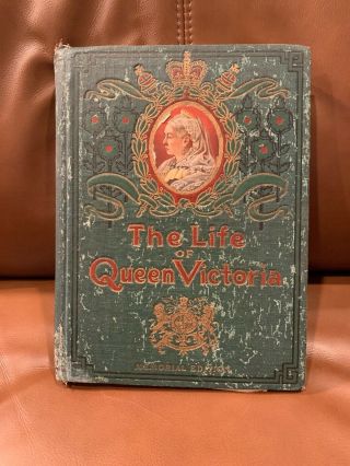 The Life Of Queen Victoria,  Memorial Edition,  1901