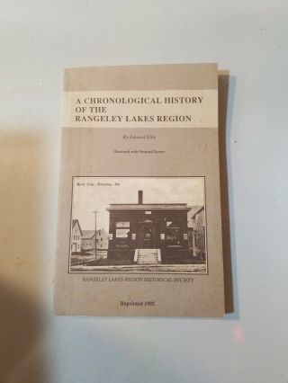 1992 A Chronological History Of The Rangeley Lakes Region (me) Maine,  Errol N.  H.