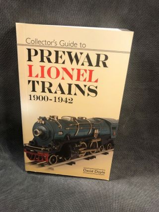 Cc - 5 Collectors Guide To Prewar Lionel Trains 1900 - 1942 By Doyle,  David