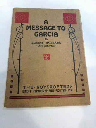 Vintage Roycrofters Book 1917 A Message To Garcia By Elbert Hubbard Arts&crafts