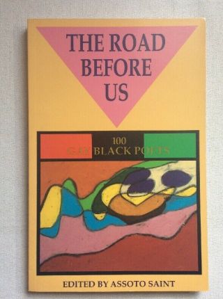 The Road Before Us: 100 Gay Black Poets - A.  Saint First Ed.  /1st Pr (1991.  Pb. )