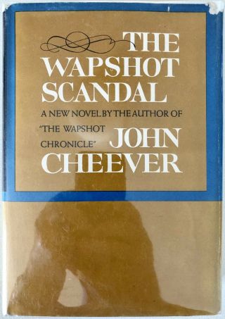 The Wapshot Scandal - John Cheever Hardcover First Edition,  First Printing 1964