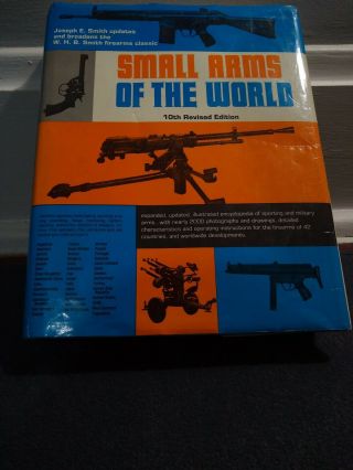 Small Arms Of The World 10th Revised Edition Whb & Joseph E.  Smith Hc 1973