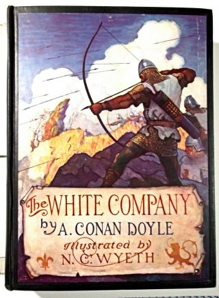 The White Company A.  Conan Doyle Illustrated By Wyeth David Mckay