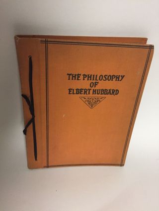 The Philosophy Of Elbert Hubbard The Roycrofters 1930 Coffee Table Book Study