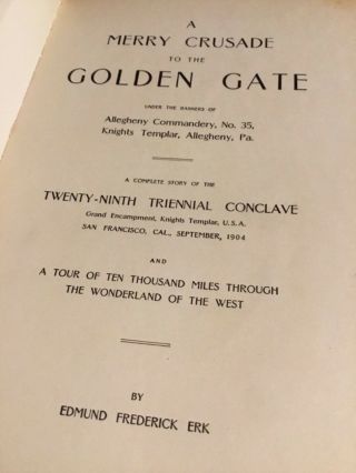 A Merry Crusade to the Golden Gate - Erk,  Knights Templar PA to CA Tour 1906 3