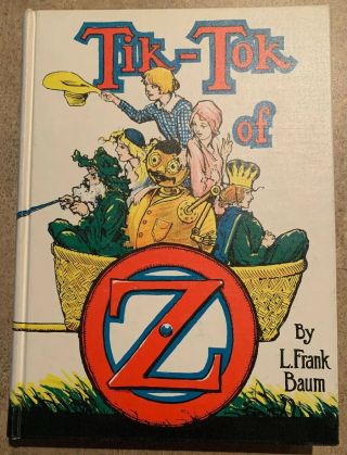 Tik - Tok Of Oz By L.  Frank Baum & John R.  Neill