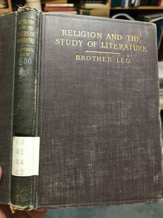 Religion And The Study Of Literature By Brother Leo 1923 Catholic Homeschool
