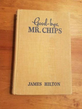 Good - Bye Mr.  Chips James Hilton Little Brown And Company 1934 June First Issue