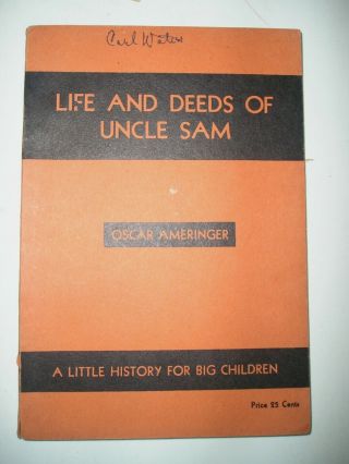 1938 Humorous Socialist History Of America,  “life And Deeds Of Uncle Sam” 1st Ed