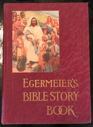 Egermeier’s Bible Story Book 1939 Elsie E Egermeier
