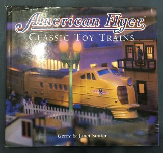 American Flyer: Classic Toy Trains By Souter,  Gerry; Souter,  Janet