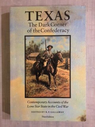 Texas,  Dark Corner Of Confederacy: Lone Star State In Civil War,  Confederate Csa