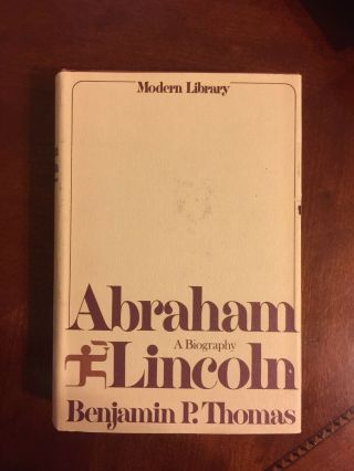 Modern Library - " Abraham Lincoln: A Biography " By Benjamin P.  Thomas