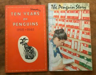 Ten Years Of Penguin 1935 - 1945 & The Penguin Story First Editions