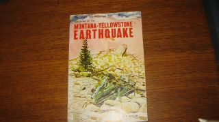 The Night The Mountain Fell The Story Of The Montana Yellowstone Earthquake Aver