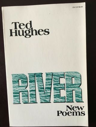 River; Poems By Ted Hughes.  Wrps.  First American Edition.