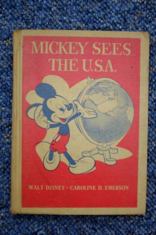 Mickey Sees The U.  S.  A.  1944 First Ed. ,  Illustrated Disney Studios