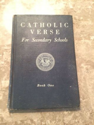Catholic Verse For Secondary Schools Book One (1948,  Hardcover)
