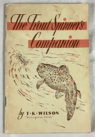 Trout Spinners Companion,  Wilson.  " Broughton Point ",  Illingworth Fixed Spool Reel