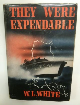 They Were Expendable.  W.  L.  White.  1st Bce 1942.  Wwii Military History Book