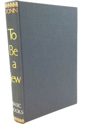 To Be A Jew: A Guide To Jewish Observance In Contemporary Life By Rabbi Donin