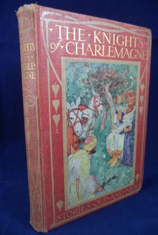 The Knights Of Charlemagne Stories Old And Illustrated Colour Plates Blackie