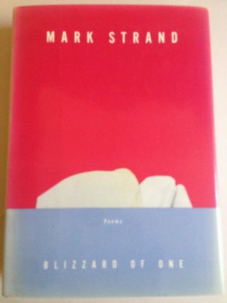 Mark Strand Blizzard Of One 1st/1st Hardcover Pulitzer Prize Poetry