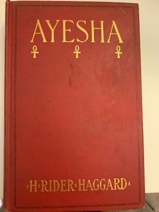 Ayesha The Return Of She By H.  Rider Haggard 1905 Hardcover First Edition