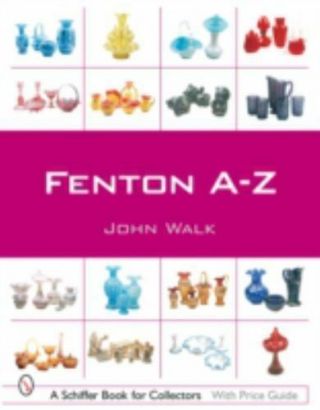 Fenton A - Z,  Paperback By Walk,  John,  In The Us
