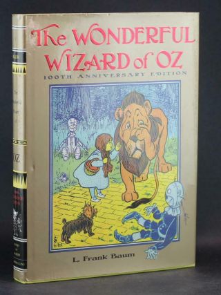 The Wonderful Wizard Of Oz 100th Anniversary Edition L Frank Baum W W Denslow
