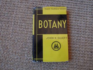 Teach Yourself Books - Botany,  John H.  Elliott,  1958,  Vintage
