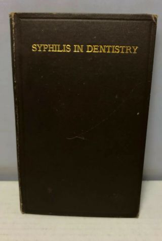 Antique Medical Dental Book Syphilis In Dentistry 1903 1st Edition Baldwin