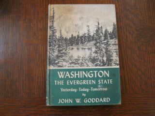 Washington Evergreen State Yesterday - Today - Tomorrow Goddard 1942 Planned Develo