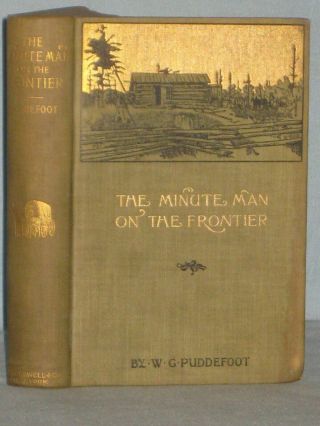 1895 Book The Minute Man On The Frontier By W.  G.  Puddefoot