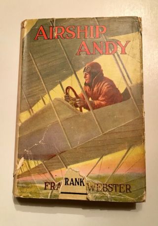 Airship Andy Or The Luck Of A Brave Boy By Frank V.  Webster 1911 Illustrated