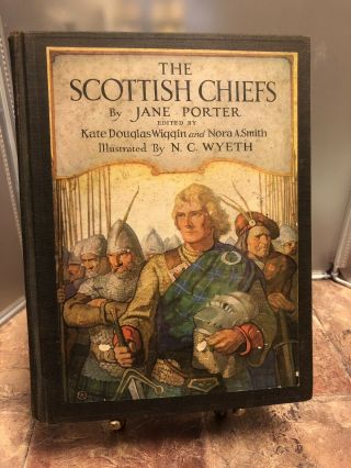 The Scottish Chiefs By Jane Porter • Illustrated By N.  C.  Wyeth 1952 Book