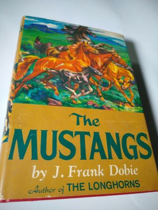The Mustangs By J.  Frank Dobie 1952 Hc/dj First Edition Near