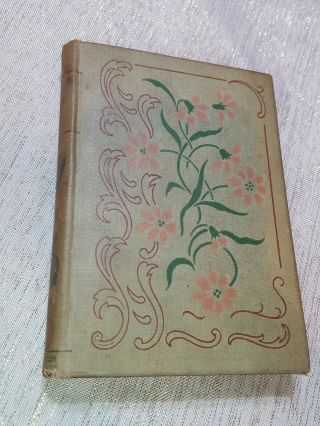 Antique Late 1800 " S Book Lucile By Owen Meredith Green Floral Hardcover