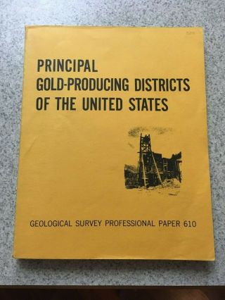 Principal Gold - Producing Districts Of The United States (soft Cover)