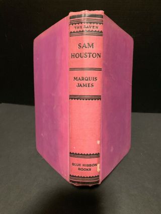 1929,  The Raven A Biography Of Sam Houston By Marquis James Hc Blue Ribbon Book