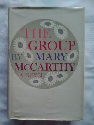 The Group By Mary Mccarthy 1st Ed.  1963