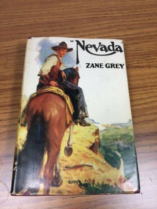 Zane Grey " Nevada " Hardcover Romance Of The West 1928 With Dust Jacket