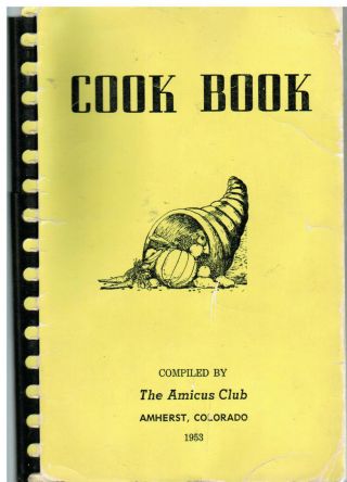Amherst Co 1953 Antique The Amicus Club Cook Book Local Ads Colorado Recipes
