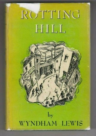 Rotting Hill By Wyndham Lewis,  First Edition 1952 Hc/dj
