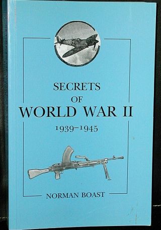 Secrets Of Second World War Ii 1939 - 1945 Norman Ephriam Boast 1st Ills Wwii Ww2